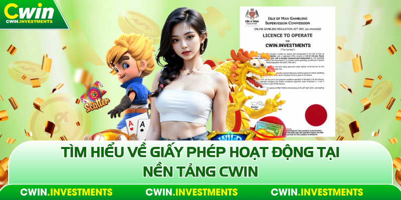 Tìm hiểu về giấy phép hoạt động tại nền tảng Cwin