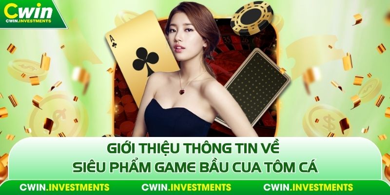 Giới thiệu thông tin về siêu phẩm game bầu cua tôm cá