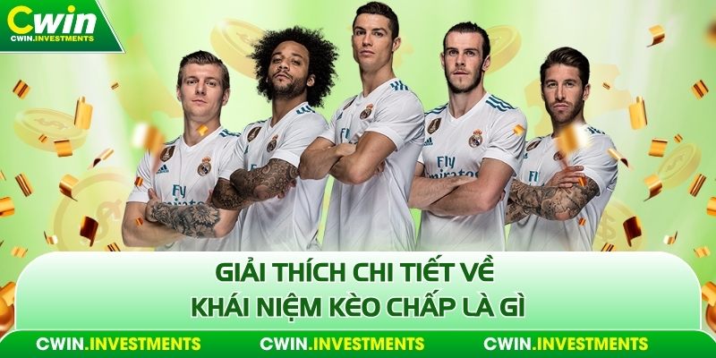 Giải thích chi tiết về khái niệm kèo chấp là gì