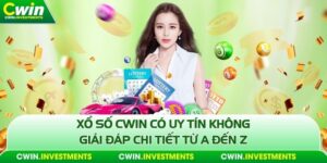 xổ số cwin có uy tín không