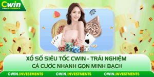 Xổ số siêu tốc cwin dễ chơi thắng lớn